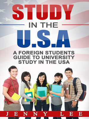 cover image of Study in the Usa: a Foreign Student's Guide to University Study in the U.S.A